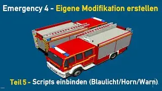 Emergency 4 Modifikation erstellen | Teil 5: Scripts einbinden (Blaulicht/Horn/Warnblinker)