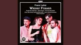 Wiener Frauen, Act III: Intermezzo (Live)