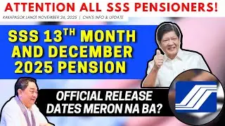 ✅TO ALL SSS PENSIONERS! 13TH MONTH PENSION AT DECEMBER 2025 PENSION KAILAN TALAGA MAIBIBIGAY? ALAMIN