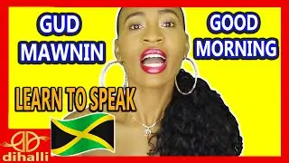 LEARN TO SPEAK JAMAICAN PATOIS LIKE A NATIVE Jamaican INSTANTLY - DIHALLI