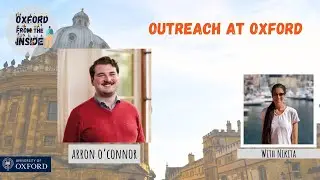 Oxford from the Inside #138: Outreach at Oxford