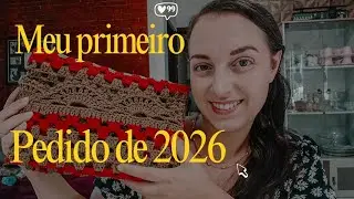 1° PEDIDO DE 2026 + DICA PARA FIDELIZAR SUA CLIENTE NESTE ANO✨️❤️ #croche #vlogcomigo #2026 