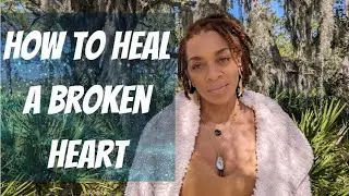 5 TIPS TO HELP HEAL A BROKEN HEART 💔❤️🕊️