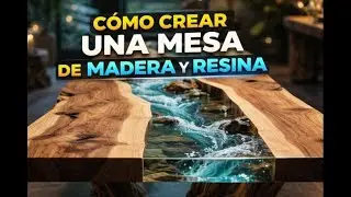👉C&oacute;mo Crear una Mesa de Madera y Resina