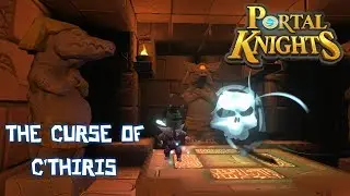 Portal knights - The curse of C'thiris