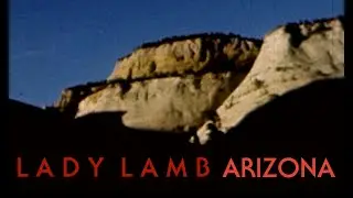LADY LAMB - Arizona (OFFICIAL VIDEO)