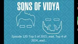 Episode 120: Top 5 of 2015...wait, Top 4 of 2014...wait...