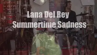 Lana Del Rey Summertime Sadness drum cover Julien bonamy batteur musicien 