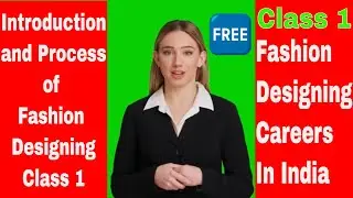 Class 1Fashion Designing Careers India | Salary | Courses | Degrees | NIFT | NID | VIFTRI niftri