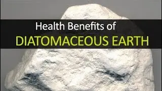 10 Diatomaceous Earth Health Benefits