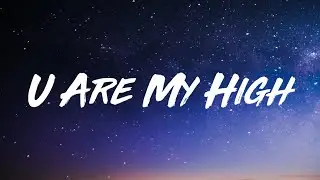 DJ Snake & Future - U Are My High (Lyrics)