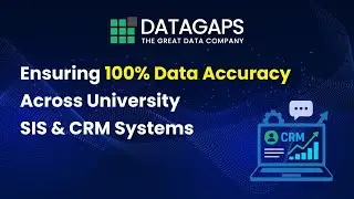 Ensuring 100% Data Accuracy Across University SIS and CRM Systems | Datagaps Case Study