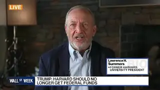 Harvard Right to Stand Up To Trump Says Larry Summers