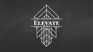 Elevate | Jesus: High Priest of the New Covenant - Hebrews 8:1-13 | January 15, 2026