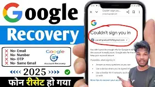 Gmail Account Recovery Without Verification Code l 2 step verification Gmail Forgot password 2025