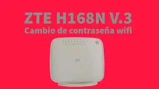 Cambio de Contraseña CLARO GT ROUTER ZTE H168N V3