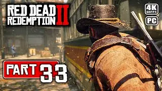 RED DEAD REDEMPTION 2 Gameplay Walkthrough (No Commentary) &mdash; Part 33