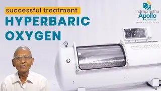 Hyperbaric Oxygen Treatment : Patient Dharamveer Successful Story | Apollo Hospital