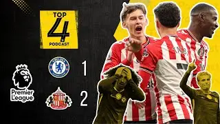 Chelsea 1 - 2 Sunderland | Shock at Stamford Bridge! | Top 4 Podcast
