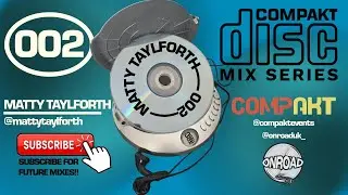Compakt Events Mix Series - Matty Taylforth - 002