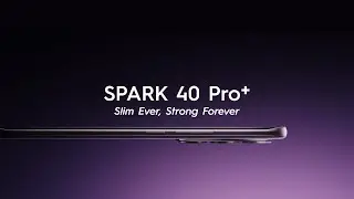 TECNO SPARK 40 Pro+ | Slim Ever, Strong Forever