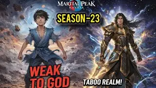 💥 THE WEAK BOY TO GOD LEVEL POWER || SEASON 23 || MANHWA EXPLAIN IN HINDI || COMPLETE MANGA