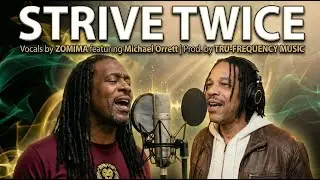 Strive Twice - Zomima Featuring Michael Orrett