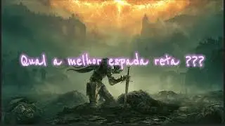 Elden ring qual a melhor espada reta ?