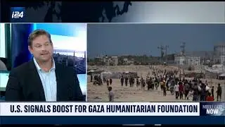 Chapin Fay on i24News: Security at Gaza Humanitarian Foundation Aid Distribution Sites