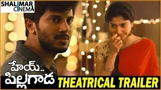 Hey Pillagada Theatrical Trailer || Dulquer Salmaan || Sai Pallavi || Shalimarcinema