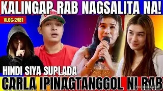 CARLA IPINAGTANGGOL NI KALINGAP RAB SA ISSUE NG PAGIGING SUPLADA AT MAY PANAWAGAN SIYA!