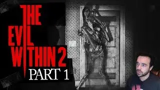 Let's Play The Evil Within 2 Part 01 - FROSTY INTRO - Horror Let's Plays