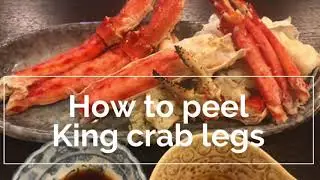 How to peel King Crab Legs