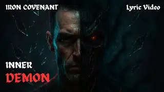 Inner Demon - Official Lyric Video | Iron Covenant [Dark Modern Metal]