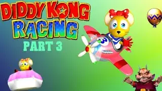 Diddy Kong Racing Adventure Continues! Part 3 (ReUpload)