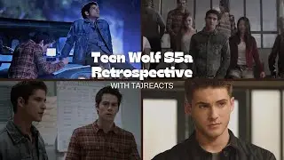 SCOTT MCCALL WAS NERFED IN SEASON 5! Teen Wolf Retrospective S5a with @TajReacts