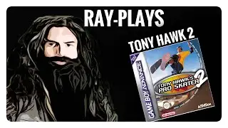 Ray-Plays | Tony Hawk's Pro Skater 2 (Game Boy Advance)