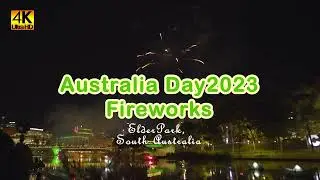 [4K] Australia Day2023 Fireworks #australia #adelaide | Elder Park, South Australia