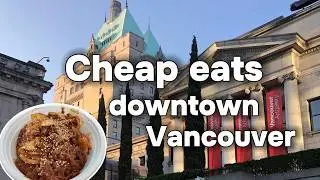 Cheap eat spots Vancouver Downtown (Robson street)