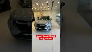 FRONX 2 Big problems😱 #shortsfeed #shorts #youtubeshorts #viralshorts #maruti #fronx #marutisuzuki