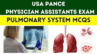 PANCE EXAM | PULMONARY SYSTEM MCQS | HIGH YIELD MCQS | USA PHYSICIAN ASSISTANT | PANCE| NCCPA EXAM