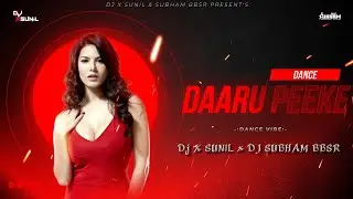 160 BPM - Daaru Peeke Dance (Dance Vibe) - DJ X Sunil & DJ Subham BBSR
