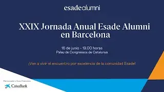 XXIX Jornada Anual Esade Alumni en Barcelona