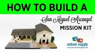 How to Build a San Miguel Arcangel Mission Kit