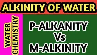 Alkalinity Of Water || M-Alkalinity Vs P-Alkalinity || in Hindi