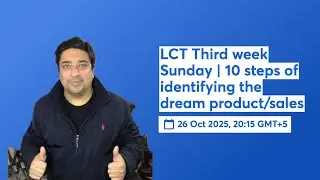LCT Third week Sunday | 10 steps of identifying the dream product/sales