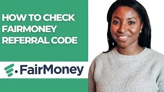HOW TO CHECK FAIRMONEY REFERRAL CODE