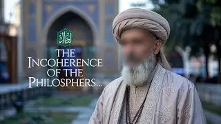 Introduction to Incoherence of the Philosophers (Tahafut Al Falasifa) PART-1
