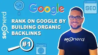 Link Building (2020):  How to Rank #1 on Google with 3 Powerful Organic Link Building Methods