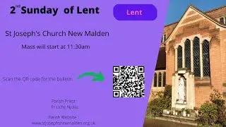 2nd Sunday of Lent 11:30 Mass - 01/03/2026 - St Joseph's New Malden